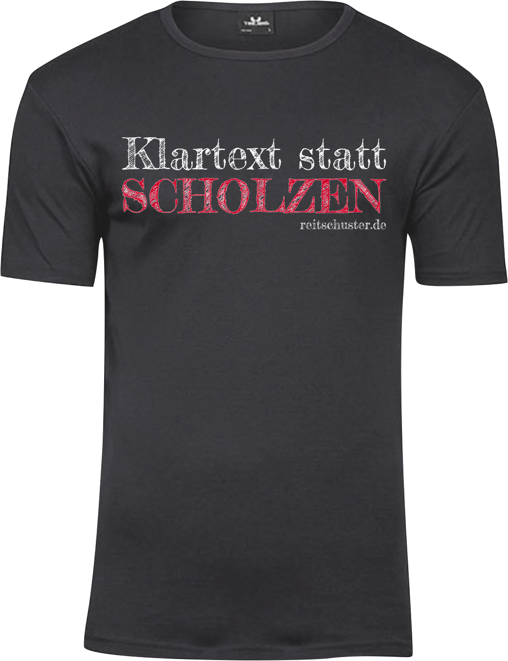 T-Shirt "Klartext statt SCHOLZEN"