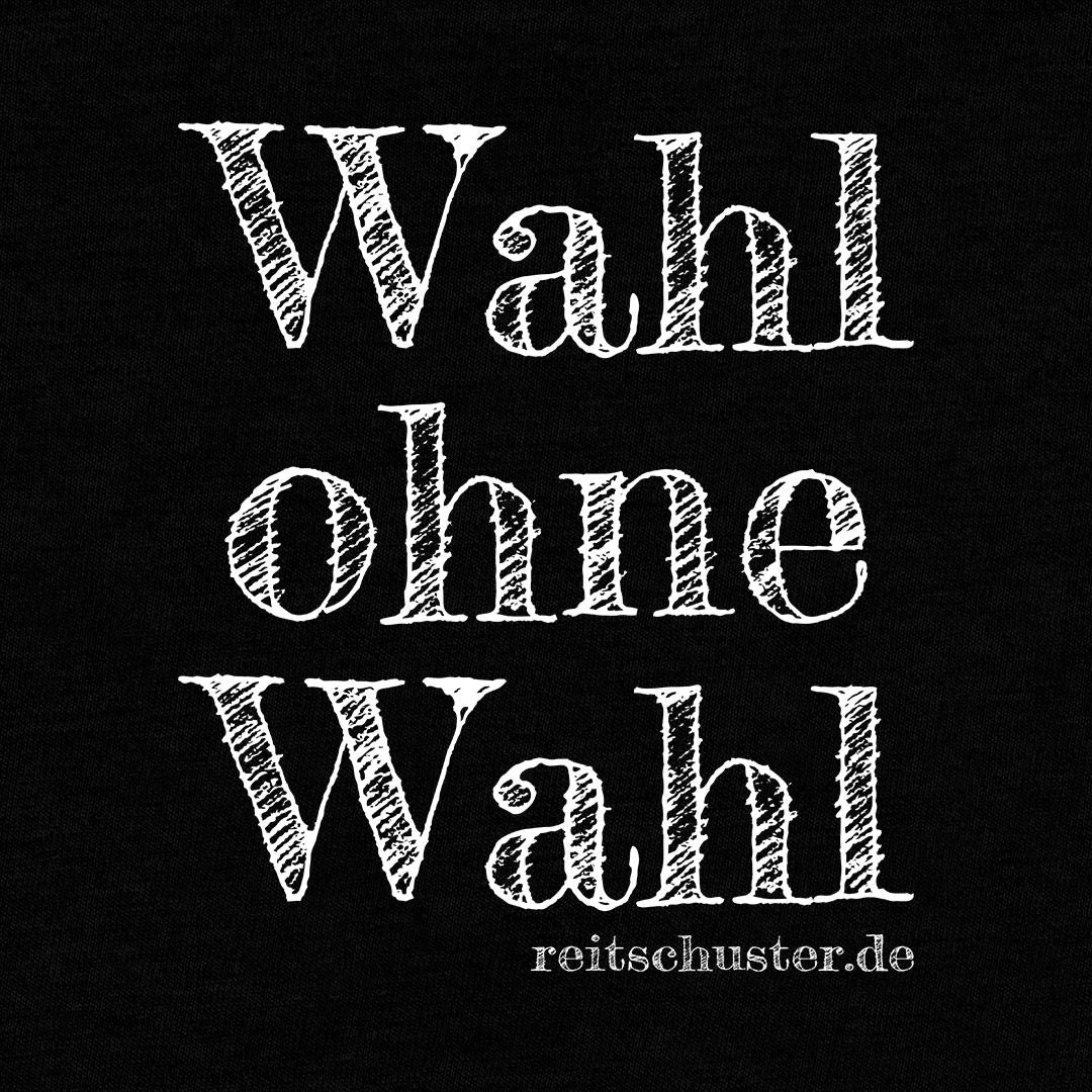T-Shirt UNISEX „Wahl ohne Wahl"