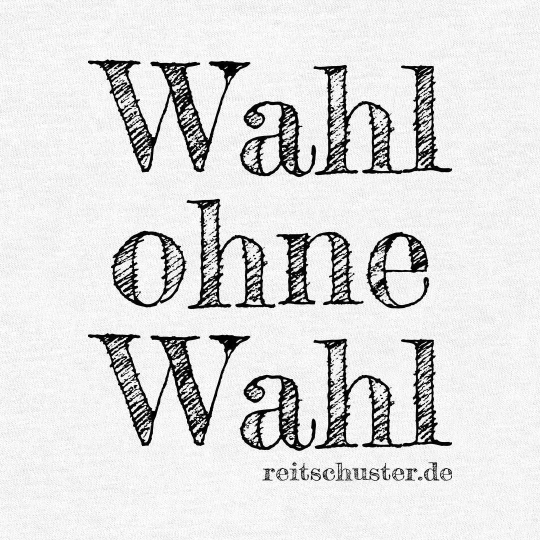 T-Shirt UNISEX „Wahl ohne Wahl"
