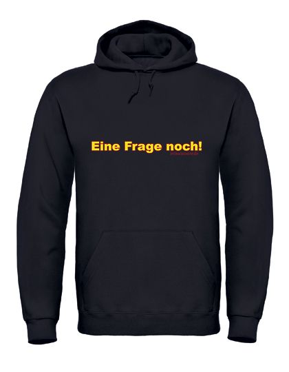 Hoodie „Eine Frage noch" in verschiedenen Farben