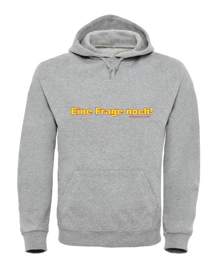 Hoodie „Eine Frage noch" in verschiedenen Farben